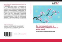 La ConstruccióN De La Identidad Profesional De La Enfermera Soledad Silvia Nicol