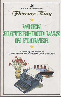 When Sisterhood Was in Flower by King, Florence 0552993751 FREE Shipping