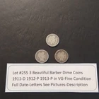 Lot #255 3 Beautiful US Barber Dimes 1911-D 1912-P 1913-P F-VF Must See Pictures