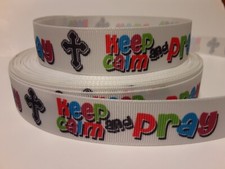Grosgrain Ribbon, Keep Calm and Pray, Jesus, Cross, Believe, Faith, 7/8"