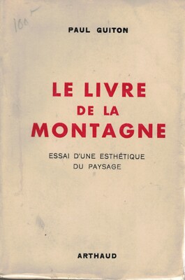 GUITON Paul - LE VIVRE DE LA MOUNTAIN - VERSUCH EINER LANDSCHAFTSÄSTHETIK - 1944