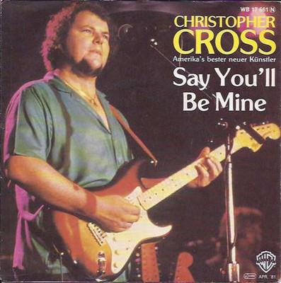 Christopher Cross - Say You'll Be Mine 7'' Single Vinyl Rock Pop Rock 72552