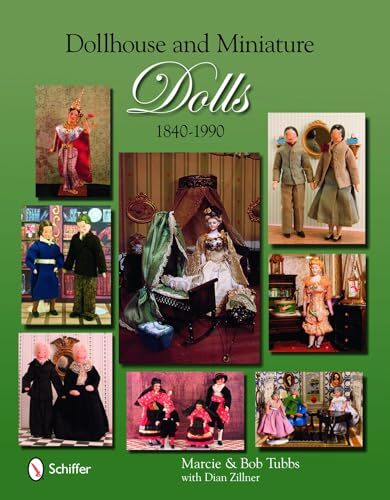 Puppenhaus und Miniaturpuppen: 1840-1990 von Marcie und Bob Tubbs (Hardcover,... - Bild 1 von 3