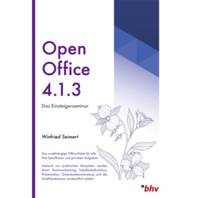 OpenOffice 4.1.3 - Das Einsteigerseminar