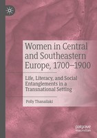 Polly Thanailaki | Women In Central And Southeastern Europe, 1700-1900 | Buch