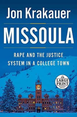 Missoula: Rape and the Justice System in a College Town (Random House Large Prin