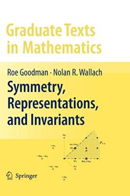 Symmetry, Representations, and Invariants, Goodman, Wallach 9781441927293 New-,