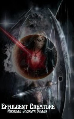 Effulgent Creature -  NEW Michelle Jackly