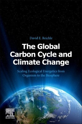 Global Carbon Cycle and Climate Change : Scaling Ecological Energetics from O...
