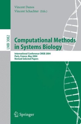 Computational Methods in Systems Biology : International Conference Cmsb 2004...