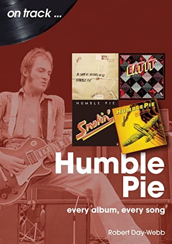 Humble Pie On Track Every Album, Every Song by Robert Day-Webb (Paperback Book) - Image 8