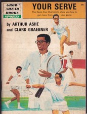 Arthur Ashe & Clark Graebner: YOUR SERVE Grow Ahead Book 1970