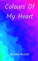 Colours Of My Heart Melanie Wilding Taschenbuch Englisch 2023 EAN 9789357616850