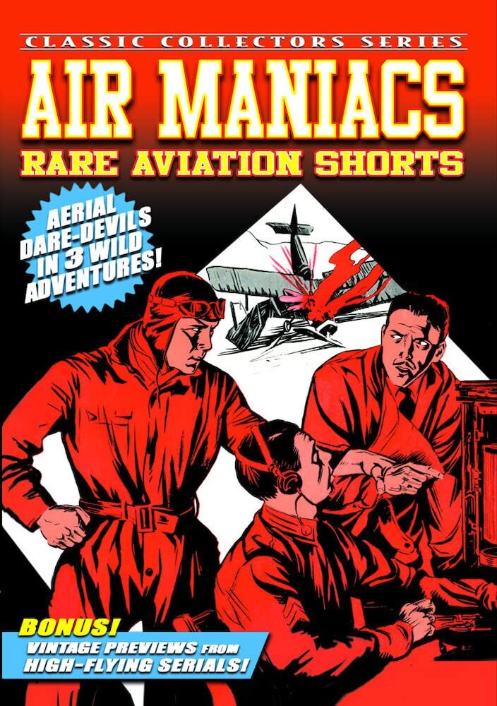 Air Maniacs & Other Rare Aviation Shorts (DVD) George J. Lewis Reed Howes