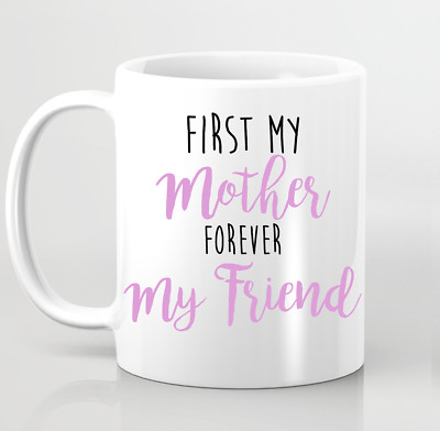  First My Mother Forever My Friend Mama Tasse Liebe Zuhause Geschenk Muttertag Mama