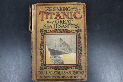 Titanic & Great Sea Disasters Logan Marshall 1912 Illustrated Maritime History