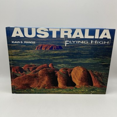 Australia: Flying High, Francke, Klaus D. | White Star Publishers | Zustand gut