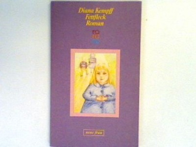 Fettfleck : Roman. Kempff, Diana: