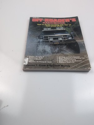 Off-Roaders Handbook: How to Go Fun-Trucking With Two Or Four-Wheel Drive - Crow