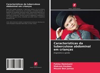 CaracteríSticas Da Tuberculose Abdominal Em CriançAs Mounir Ben Jemaa
