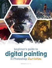 BEGINNER'S GUIDE TO DIGITAL PAINTING IN PHOTOSHOP 2ND By Publishing 3dtotal VG 