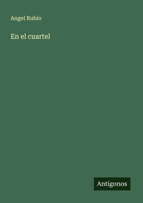 Angel Rubio | En el cuartel | Taschenbuch | Spanisch (2025) | Antigonos Verlag
