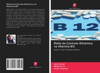 Lata Kanyal (U. A.) | Efeito Do Controlo GlicéMico Na Vitamina B12 | Taschenbuch