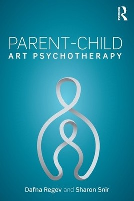 Parent-Child Art Psychotherapy by Dafna Regev (English) Paperback Book
