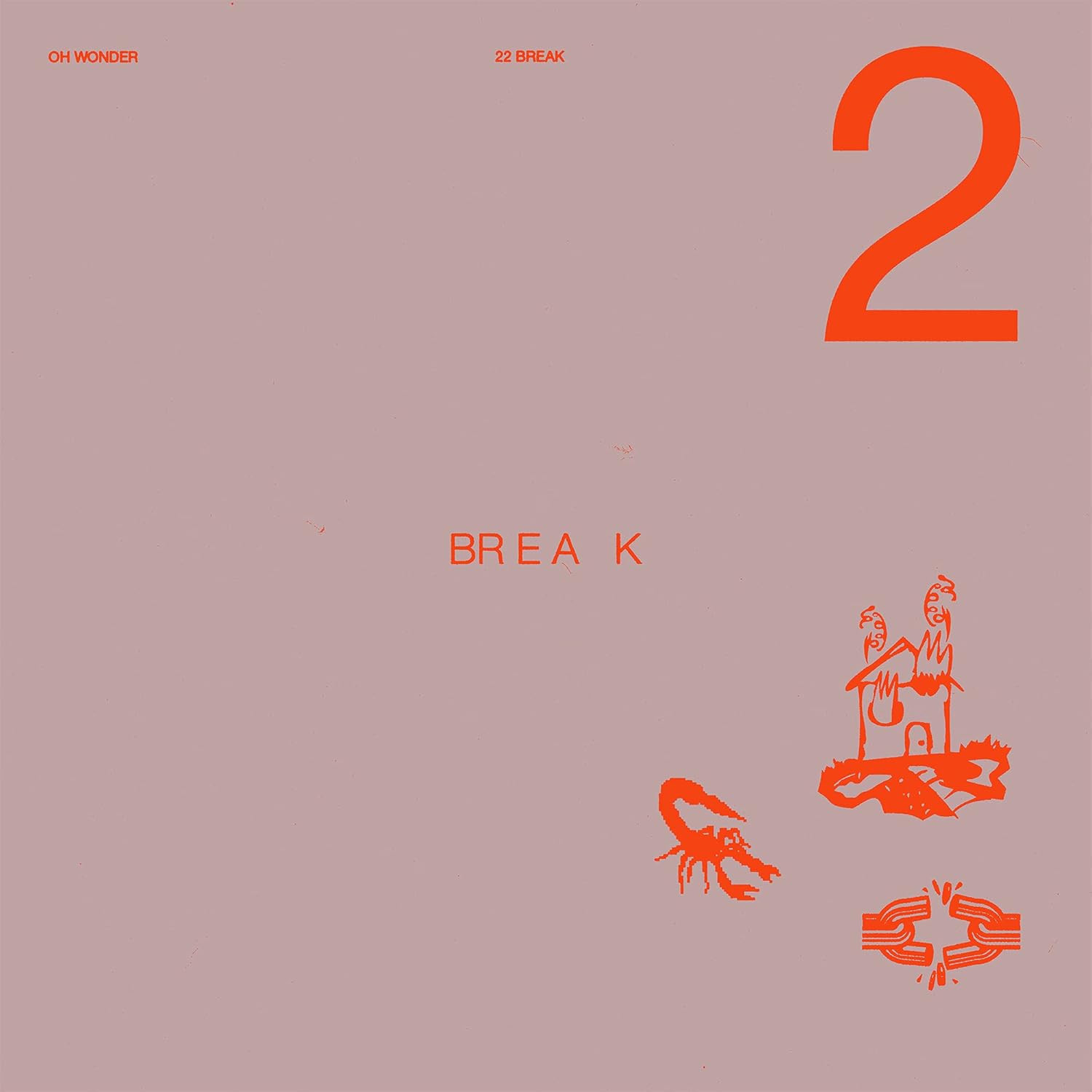 Oh Wonder / 22 Break *NEW CD*