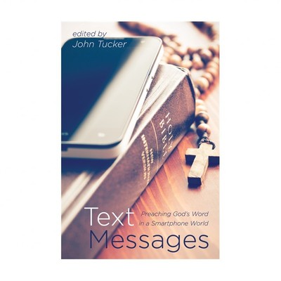 Text Messages: Preaching God's Word in a Smartphone World