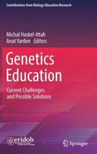 Genetics Education: Current Challenges and Possible Solutions by Haskel-Ittah