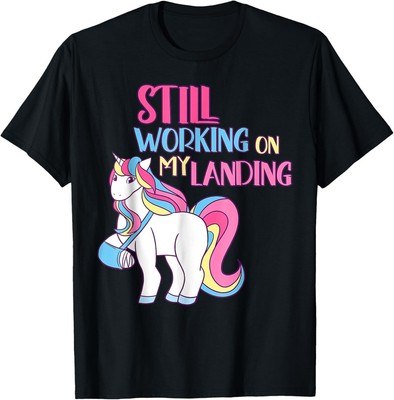 Still Working On My Landing Injury Broken Arm Cute Unicorn T-Shirt Hoodie