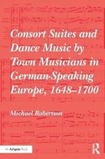 Consort Suites and Dance Music by Town Musicians in German-Speaking Europe, 1648