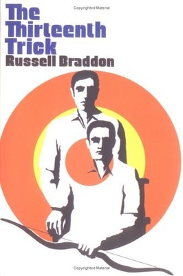 THE THIRTEENTH TRICK By Russell Braddon - Hardcover