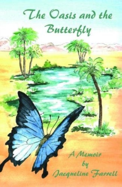 The Oasis and the Butterfly (Paperback Book)