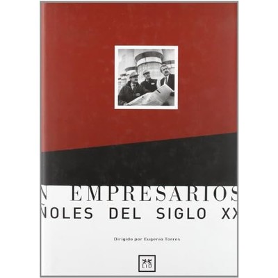 Cien empresarios espanoles del siglo XX. (Historia Empr - Spanish Language Hardc