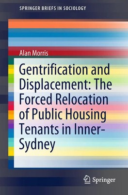 Alan Morris | Gentrification and Displacement: The Forced Relocation of...