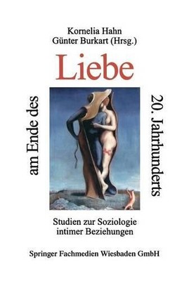 Kornelia Hahn Günter Bur Liebe am Ende des 20. Jahrhund (Paperback) (UK IMPORT)