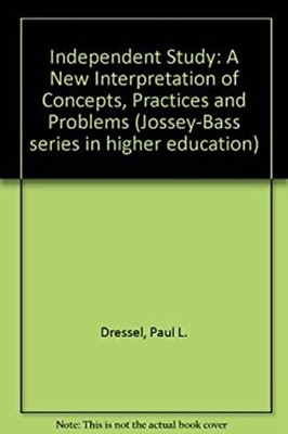 Independent Study : A New Interpretation of Concepts, Practices,
