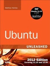 Ubuntu Unleashed 2012 Edition: Covering 11.10 and 12.04