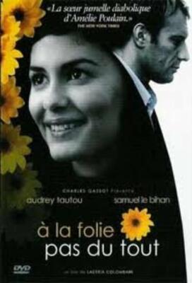 A La Folie Pas du Tout (He Love Me, He Loves Me Not)