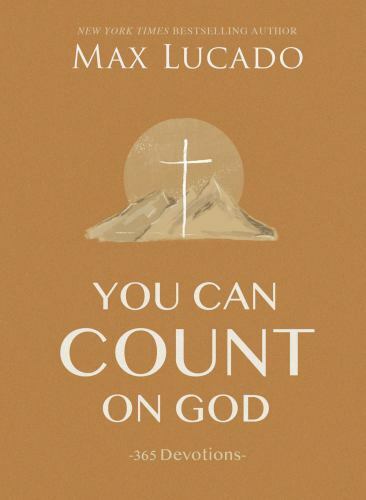 You Can Count on God: 365 Daily Devotions - 9781400224678, Max Lucado, hardcover