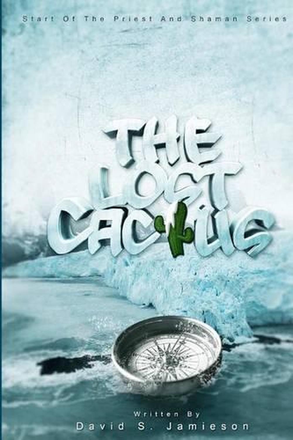 The Lost Cactus: The Priest and the Shaman series by David S. Jamieson (English)