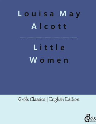 Little Women | MEG, JO, BETH AND AMY | Louisa May Alcott | Englisch | Buch