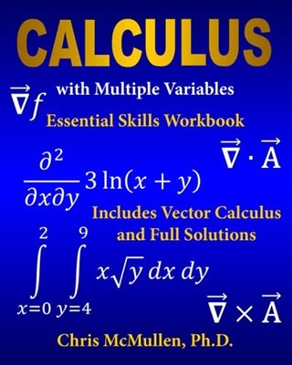 CALCULUS WITH MULTIPLE VARIABLES ESSENTIAL SKILLS By Chris Mcmullen *BRAND NEW*