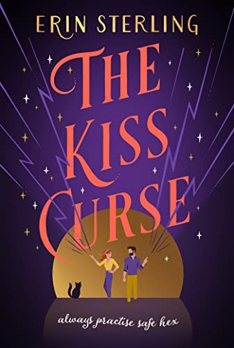 The Kiss Curse: The next spellbinding rom-com from the... - Sterling, Erin