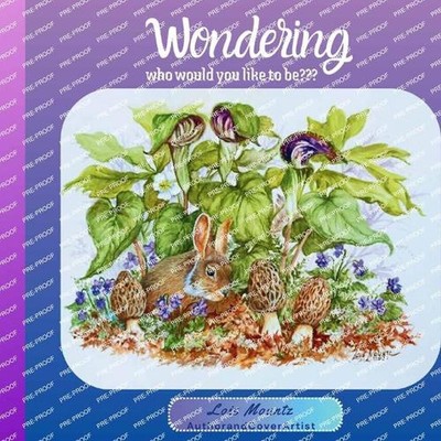 Wondering who would you like to be? by Lois Getz Mountz Paperback Book