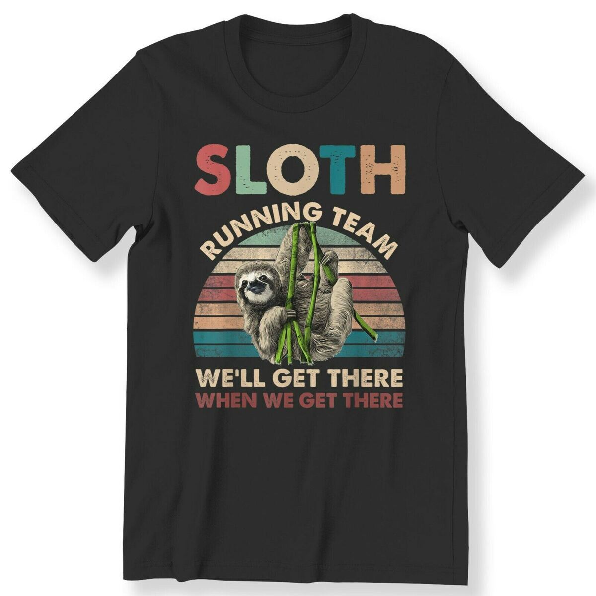 Vintage Sloth Running Team We'll Get There Funny Sloth Shirt Vintage Sloth Running Team We'll Get There Funny Sloth Shirt