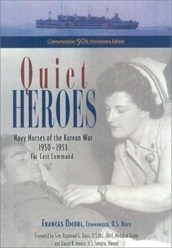 Quiet Heroes: Navy Nurses of the Korean War 1950-1953, Far East Command - Picture 1 of 1