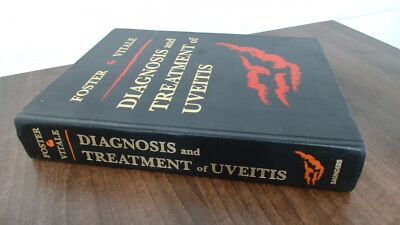 			Diagnosis and Treatment of Uveitis, Foster, C. Stephen, W B Saund		